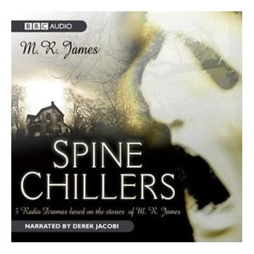 Spine Chillers by M R James (BBC Audio - Derek Jacobi)