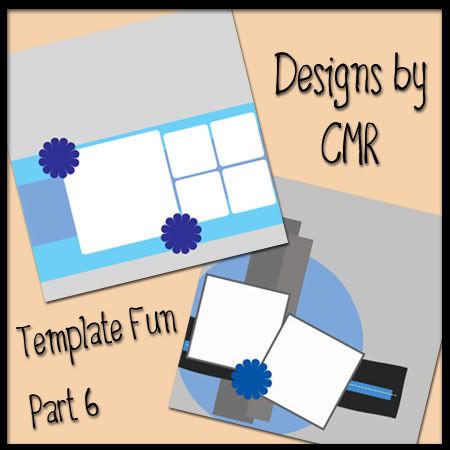 Template Fun Part 6 ~ Designs by CMR